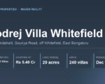 Godrej Villa Whitefield highlights: 4 and 5 BHK villas from Rs 5.40 Cr, 20 acres, 240 villas